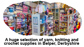 A huge supply of yarn, knitting and crochet supplies in Belper, Derbyshire.